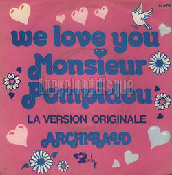 [Pochette de We love you Monsieur Pompidou (ARCHIBALD (2))]