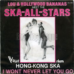[Pochette de Hong-Kong ska / I won’t never let you go (LOU & THE HOLLYWOOD BANANAS meet THE SKA-ALL-STARS)]