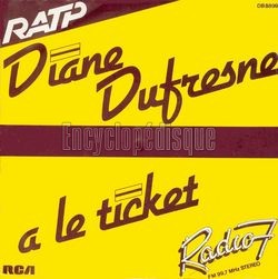 [Pochette de RATP Diane Dufresne a le ticket Radio7 (Diane DUFRESNE)]