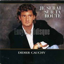 [Pochette de Je serai sur ta route (Didier CAUCHY)]