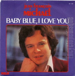 [Pochette de Baby blue, I love you (Jean-Franois MICHAL)]