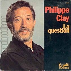 [Pochette de La question (Philippe CLAY)]