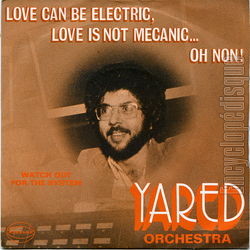 [Pochette de Love can be electric, love is not mecanic… Oh non ! (YARED ORCHESTRA)]