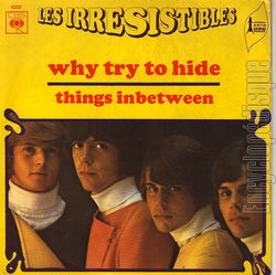 [Pochette de Why try to hide (Les IRRESISTIBLES)]