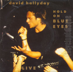 [Pochette de Hold on blue eyes (live) (David HALLYDAY)]