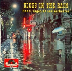 [Pochette de Blues In The Rain (Henri LOGES)]