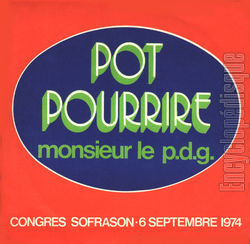 [Pochette de Pot pourrire monsieur le P.D.G. (6 septembre 1974) (CONGRES SOFRASON)]
