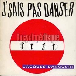 [Pochette de J’sais pas danser (Jacques DANCOURT)]