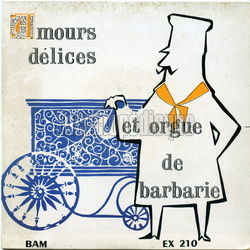 [Pochette de Amours, dlices et orgue (de Barbarie) (Pierre BERNARD)]