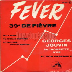 [Pochette de Fever (39° de fièvre) (Georges JOUVIN)]
