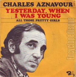 [Pochette de Yesterday when I was young (Charles AZNAVOUR)]