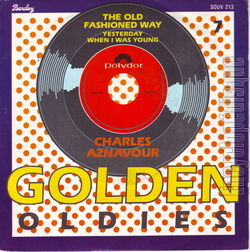 [Pochette de Golden oldies n07 - The old fashioned way (Charles AZNAVOUR)]
