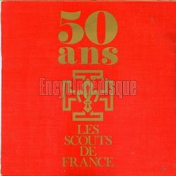 [Pochette de Les Scouts de France, 50 ans (DOCUMENT)]