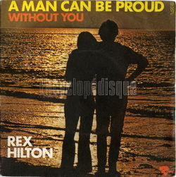 [Pochette de A man can be proud (Rex HILTON)]