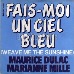[Pochette de Weave me the sunshine (Fais-moi un ciel bleu) (Marianne MILLE et Maurice DULAC)]