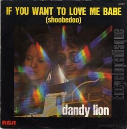[Pochette de If you want to love me babe (shoobedoo) (DANDY LION)]