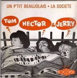 [Pochette de Un p’tit beaujolais / La socit (HECTOR, TOM & JERRY)]