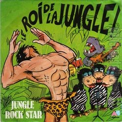 [Pochette de Le roi de la jungle (JUNGLE ROCK STAR)]