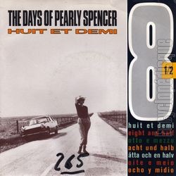 [Pochette de The Days of Pearly Spencer (HUIT ET DEMI (8 1/2))]