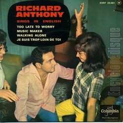 [Pochette de Too late to worry (Richard ANTHONY)]