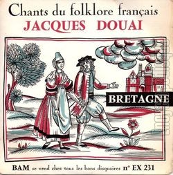 [Pochette de Chants du folklore franais : Bretagne (Jacques DOUAI)]