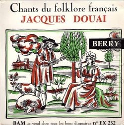 [Pochette de Chants du folklore franais : Berry (Jacques DOUAI)]