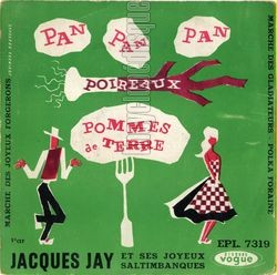 [Pochette de Pan pan pan, poireaux pommes de terre (Jacques JAY (et ses joyeux saltimbanques))]