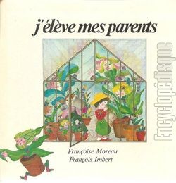 [Pochette de J’lve mes parents (Franoise MOREAU et Franois IMBERT)]