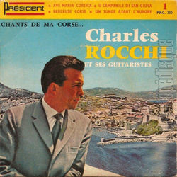 [Pochette de Chants de ma Corse… vol. 1 (Charles ROCCHI)]