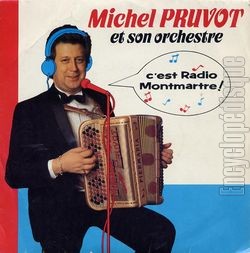 [Pochette de C’est radio Montmartre (Michel PRUVOT)]