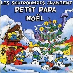 [Pochette de Les Schtroumpfs chantent Petit Papa Noêl (JEUNESSE)]