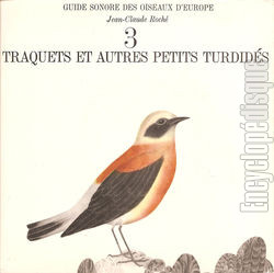 [Pochette de Guide sonore des oiseaux d’Europe -  3 - Traquets et autres petits turbids (DOCUMENT)]
