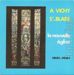 [Pochette de  Vichy Saint-Blaise, la nouvelle glise 1931 - 1981 (RELIGION)]