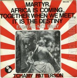 [Pochette de Martyr, Africa is coming, together when we meet, it is the destiny (Tchamy PATTERSON)]