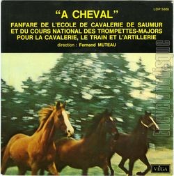 [Pochette de Fanfare de l’cole de cavalerie de Saumur " cheval" (MUSIQUE MILITAIRE)]