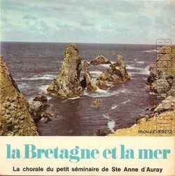 [Pochette de La Bretagne et la mer (Chorale du PETIT SMINAIRE DE ST ANNE D’AURAY)]