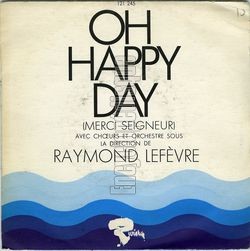[Pochette de Oh happy day (merci seigneur) (Raymond LEFVRE)]