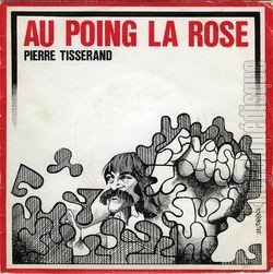 [Pochette de Au poing la rose (Pierre TISSERAND)]