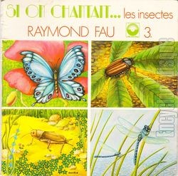 [Pochette de Si on chantait… n3 les insectes (Raymond FAU)]