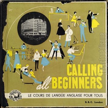 [Pochette de Calling all  beginners - Le cours de langue anglaise pour tous - (DICTION)]