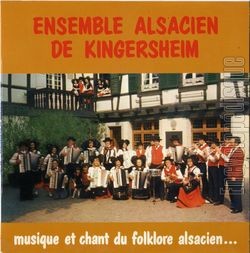 [Pochette de Musique et chant du folkore alsacien (ENSEMBLE ALSACIEN DE KINGERSHEIM)]