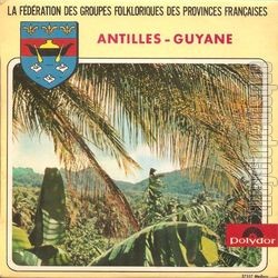 [Pochette de La fdration des groupes folkloriques des provinces franaises - Antilles - Guyane (DOCUMENT)]