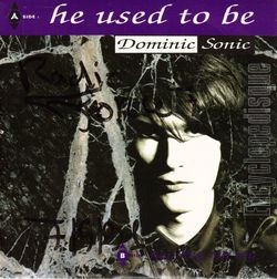 [Pochette de He used to be (Dominic SONIC)]