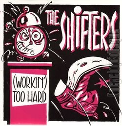 [Pochette de The SHIFTERS  (Workin’) too hard  (Les ANGLOPHILES)]