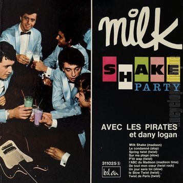 [Pochette de Milk shake party (Les PIRATES avec Dany LOGAN)]