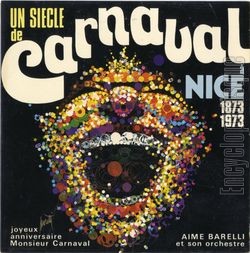 [Pochette de Un sicle de carnaval  Nice 1873/1973 (Aim BARELLI)]