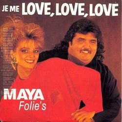 [Pochette de Je me love, love, love (MAYA FOLIE’S)]