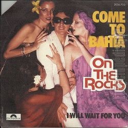 [Pochette de Come to Bahia (ON THE ROCKS)]
