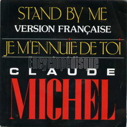 [Pochette de Je m’ennuie de toi ( stand by me ) (Claude MICHEL)]
