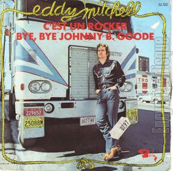 [Pochette de C’est un rocker / Bye, bye Johnny B. Goode (Eddy MITCHELL)]